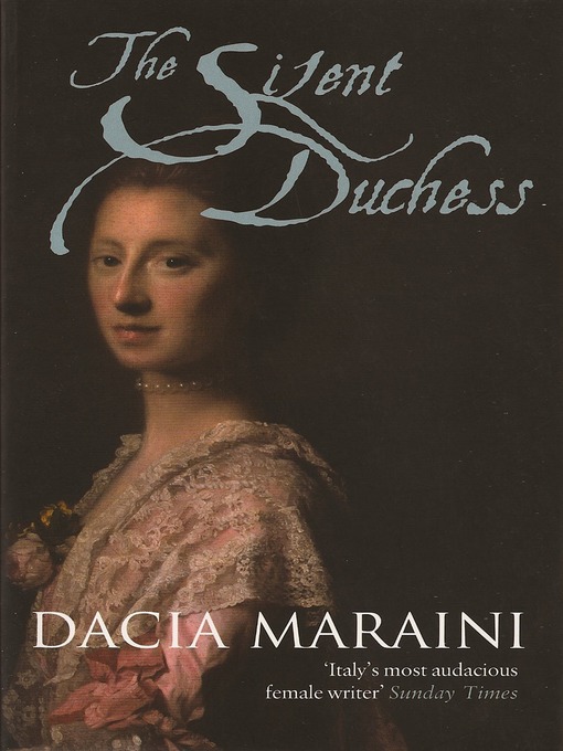 Title details for The Silent Duchess by Dacia Maraini - Available